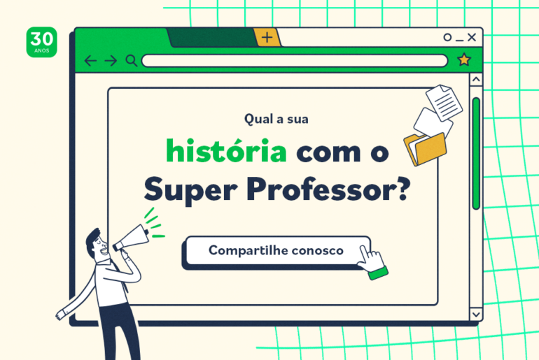 Compartilhe sua história com o Super Professor
